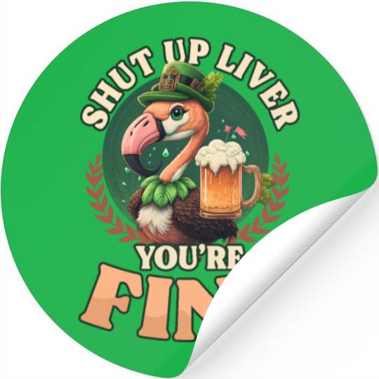 Irish Flamingo St Patricks Shut Up You're Fine Stickers