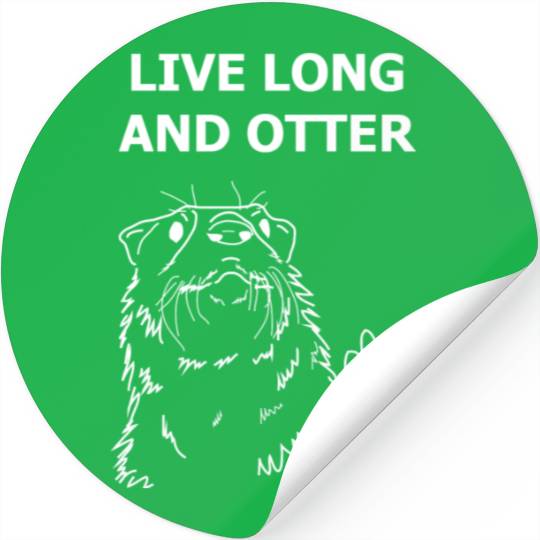 Long Live and Otter - White Stickers