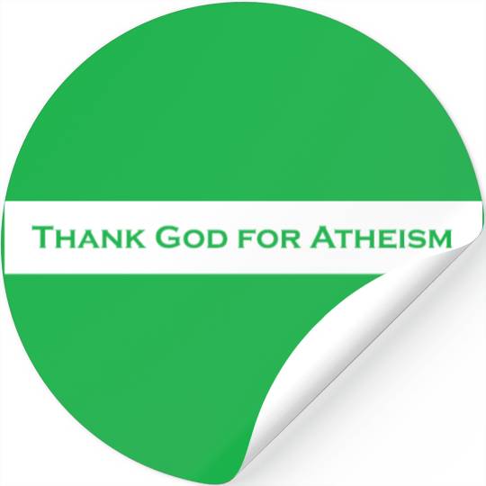 Thank God For Atheism Stickers