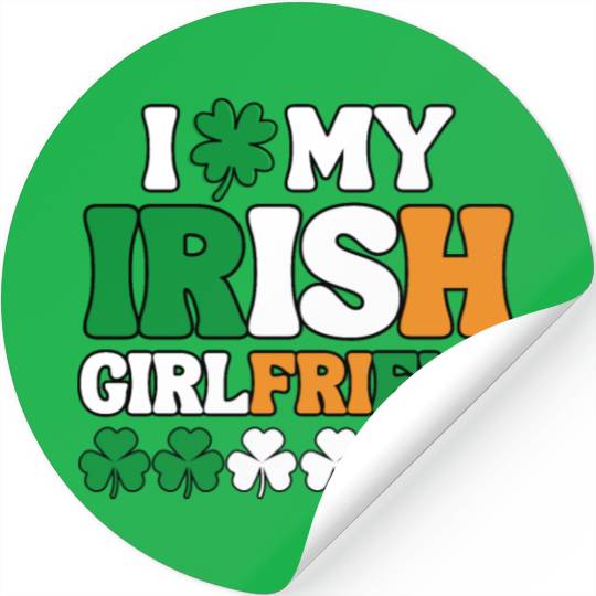 I Love My Irish Girl Friend Stickers