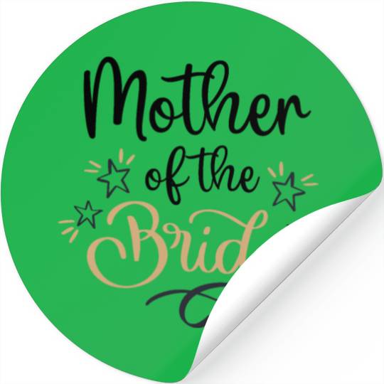Team Bride - mother of the Bride Stickers