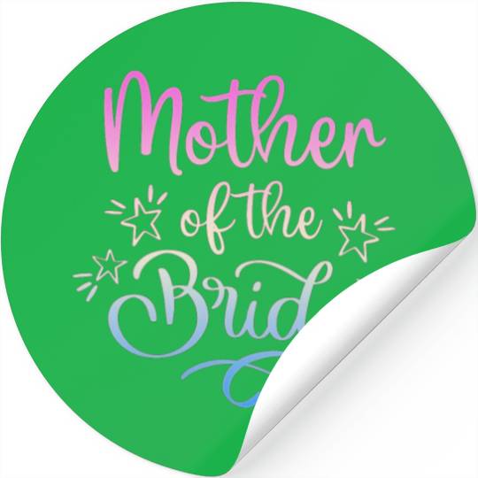 Team Bride - mother of the Bride Stickers