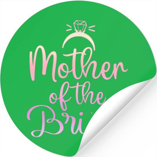 Team Bride - mother of the Bride Stickers