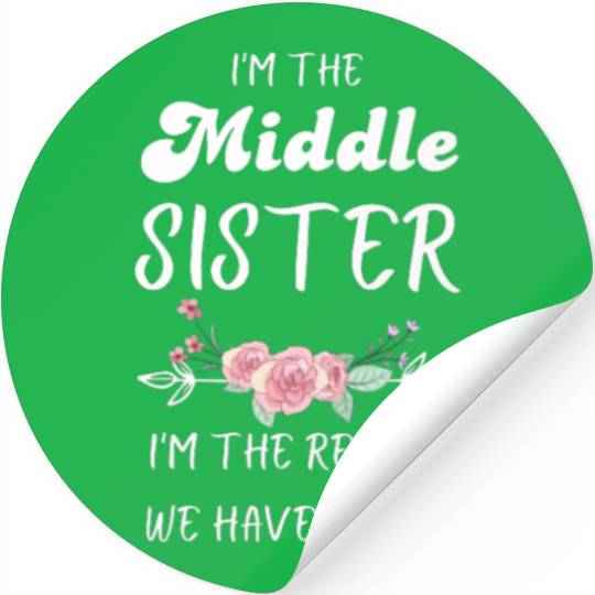 Middle Sister Funny I Am Reason We Have Rules Stickers