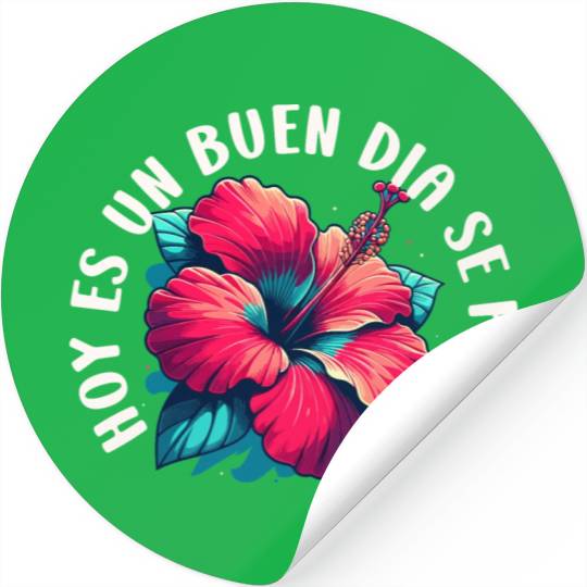 It's a beautiful day to be happy Hibiscus Spanish Stickers