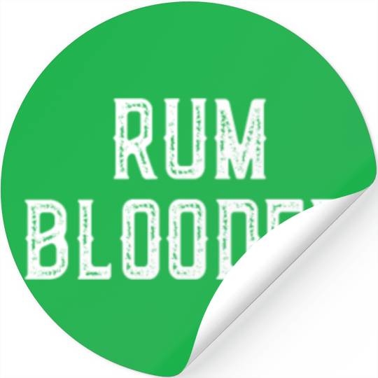Rum Blooded Stickers - Fun Alcohol Spirit Drinking