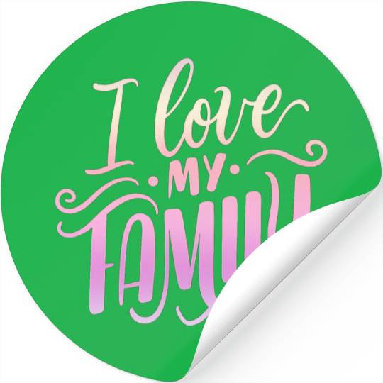 I Love My Family Stickers