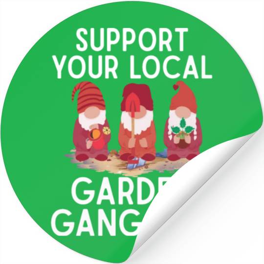 Support your local Garden Gangster Gnome Stickers