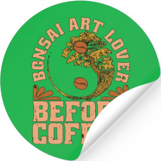 Bonsai Art Lover Before Gardening Coffee Lover Stickers
