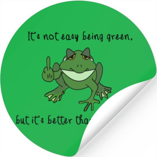 "It's not easy being green but it's.....Frog Stickers