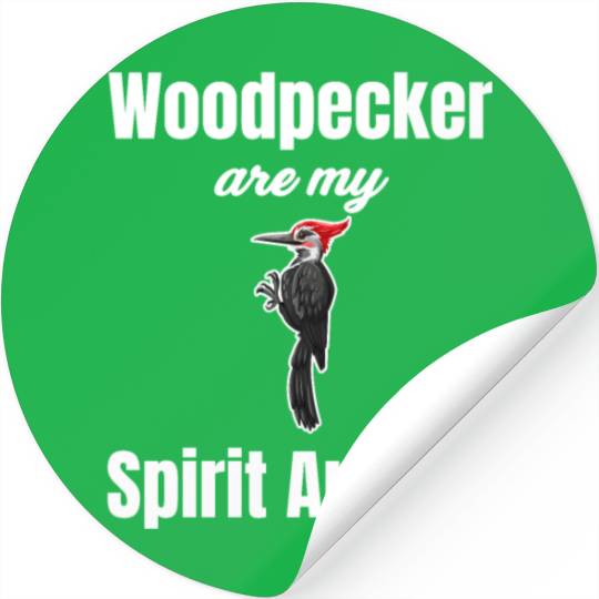 Woodpeckers Are My Spirit Animal Birdwatcher Stickers