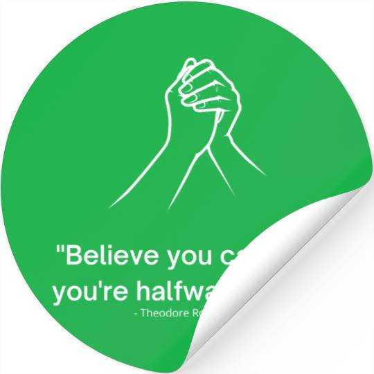 Motivational Quote - Theodore Roosevelt Stickers