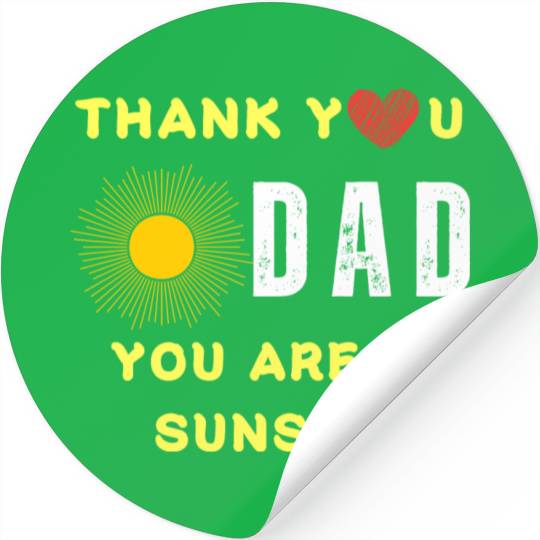 thank you dad you are my sunshine Stickers