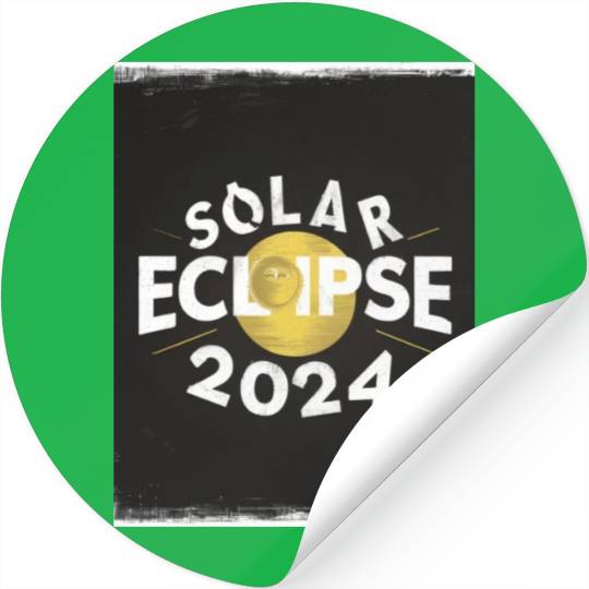 Solar Eclipse 2024 Naturally Phenomenal Stickers