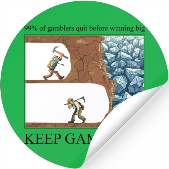 Funny Keep Gambling inspirational Meme Sarcastic Stickers