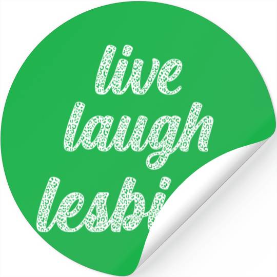 Live Laugh Lesbian - Leopard Themed LGBTQIA+ Stickers