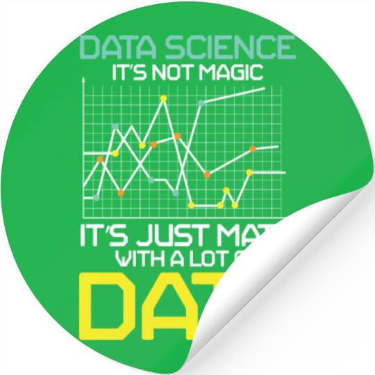 Data Science It's Not Magic It's Just Math Data Stickers
