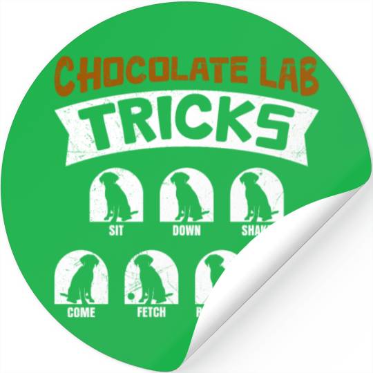 Labrador Funny CHOCOLATE LAB TRICKS Stubborn Stickers
