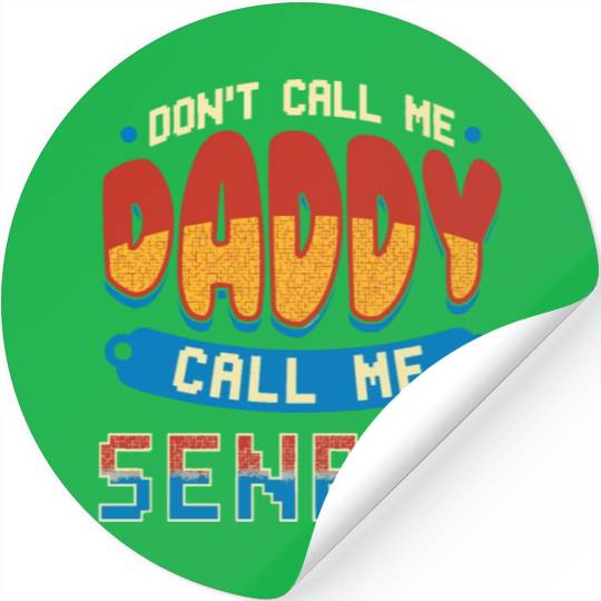 dont call me daddy call me senpai 2 Stickers