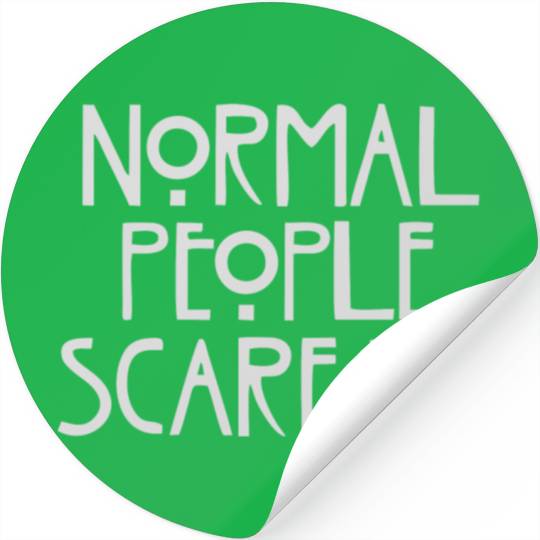 Quirky Quip: Normal People Scare Me" Stickers
