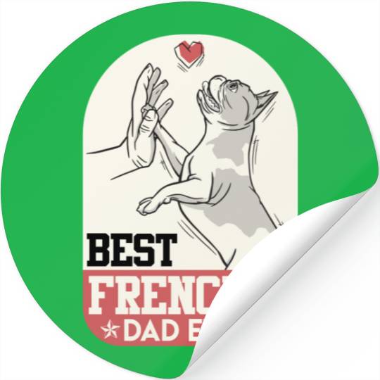 French Bulldog Best Frenchie Dad Ever Frenchie Stickers