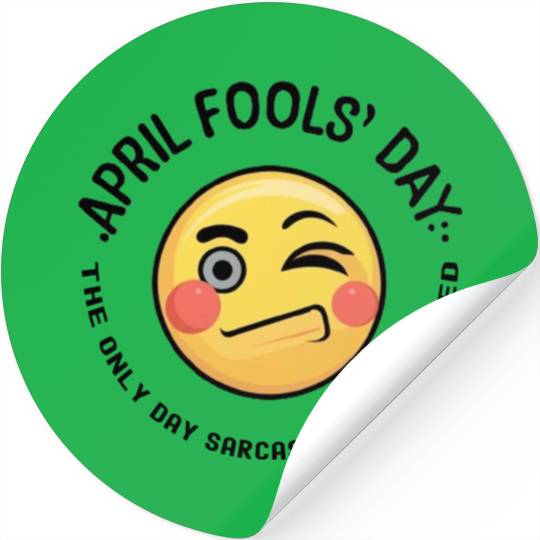 April Fools' Day: Where Sarcasm Reigns Supreme  D83D DE0F Stickers