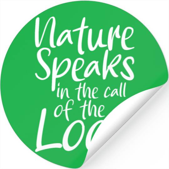 Nature Speaks In The Call Of The Loon Stickers