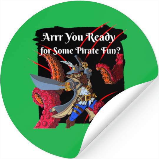 Arrr you ready for some pirate fun Stickers