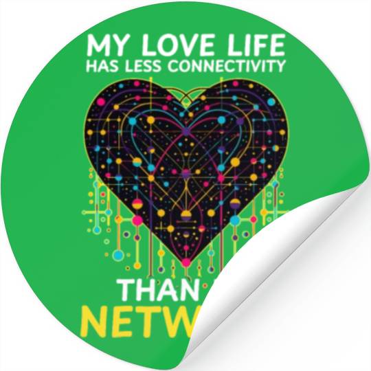 Network Engineering Love Less Connectivity Network Stickers