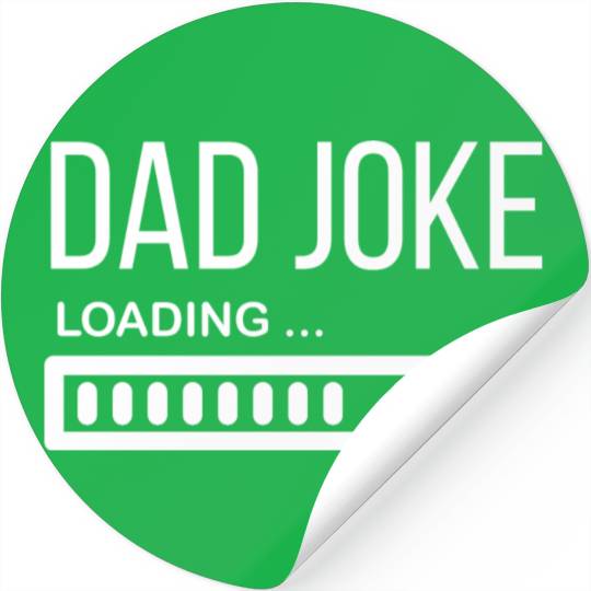 Dad Joke Loading... - Funny Father´s Day Stickers