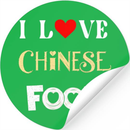 I Love Chinese Food Stickers