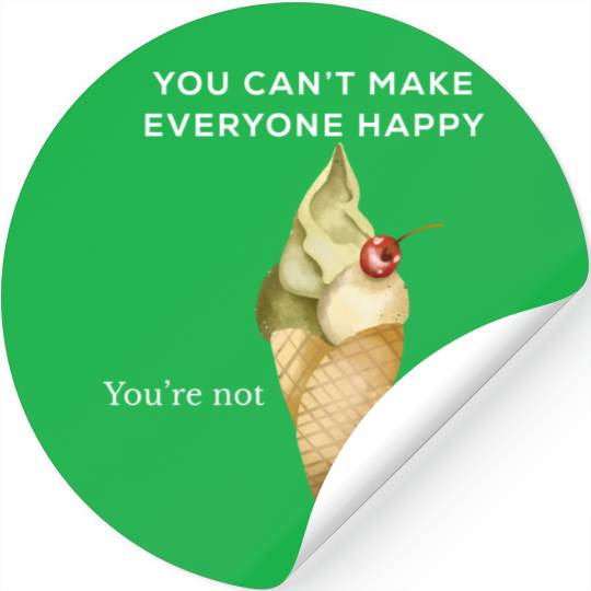 Funny quote|Be You |You’re Not ice cream Truck Stickers