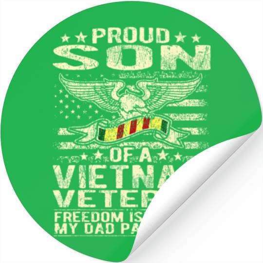 Freedom Isn't Free Proud Son Of A Vietnam Stickers