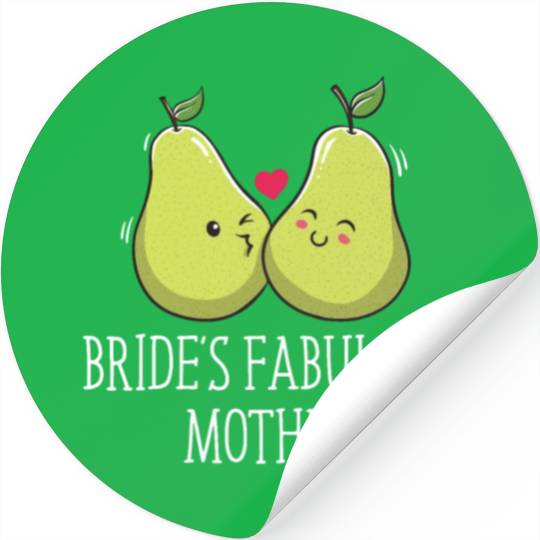Brides Fabulous Mother Mother of the Bride Wedding Stickers