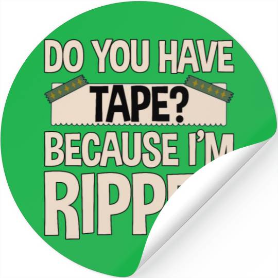 Do You Have Tape Because I'm Ripped 2 Stickers