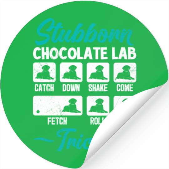 Labrador STUBBORN CHOCOLATE LAB TRICKS Stickers