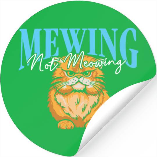 Mewing Not Meowing Funny Cat Meme Jawline Stickers