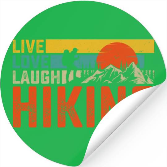 Live love laugh hiking Stickers