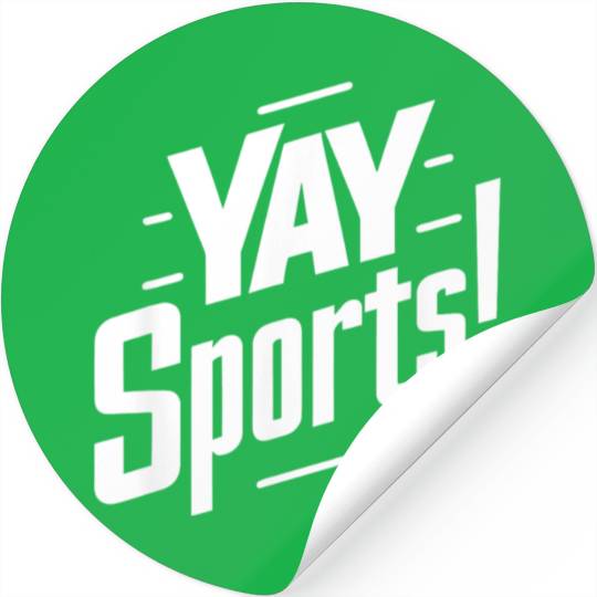 Yay Sports Funny Sarcastic Saying Slogan Stickers