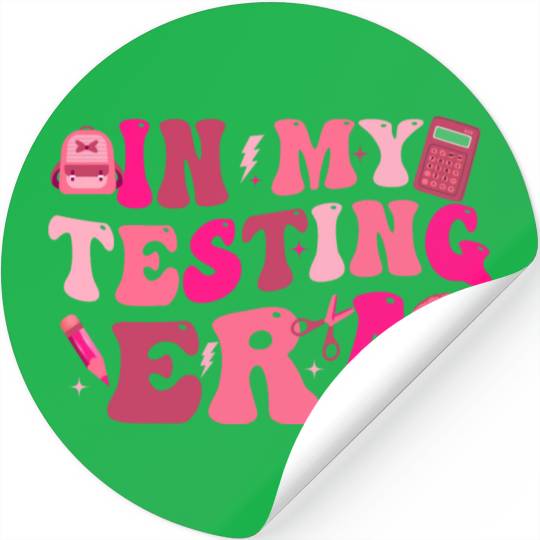 in my testing era testing day teacher student Stickers