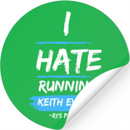 Keith Evans "I Hate Running" Stickers