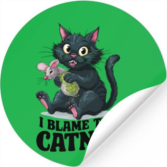 I Blame The Catnip - Cute Mischievous Cat Stickers