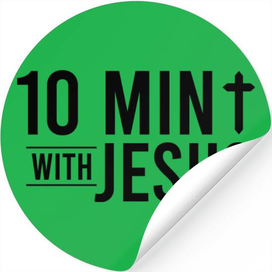 10 mins+ with Jesus Stickers