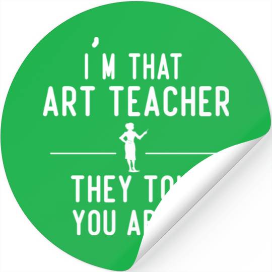 funny art teacher Stickers design