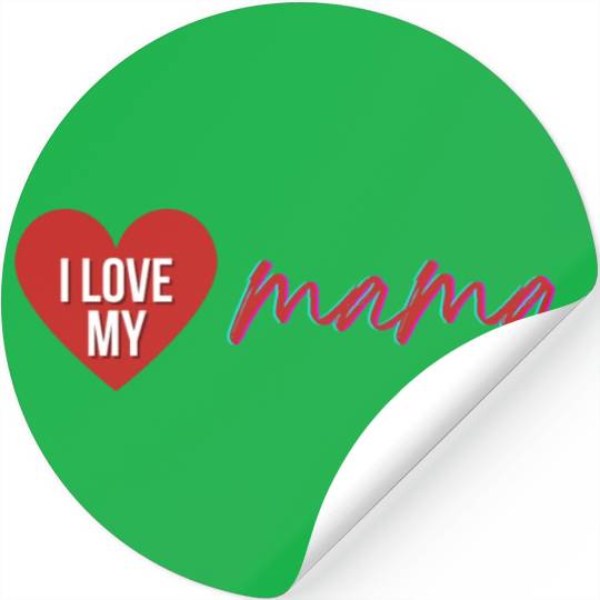 i love my mom 3 Stickers