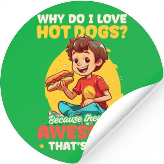 Hot Dog Because They're Awesome Stickers