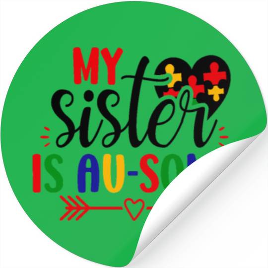 My Sister is Ausome - Happy big sisters, brother Stickers