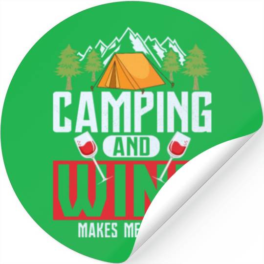 Camping and wine makes me happy Camper Outdoor Stickers