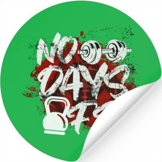 No Days Off Stickers