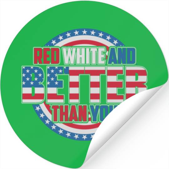 Red White & Better Stickers